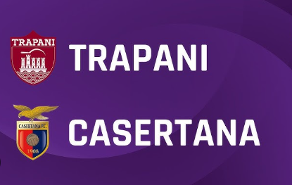 Trapani-Casertana, pronostico del match di Serie C