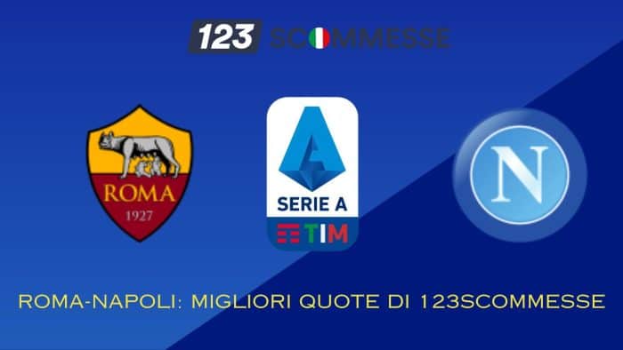 Roma Napoli Migliori Quote di 123Scommesse